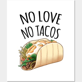 No love no Tacos Posters and Art